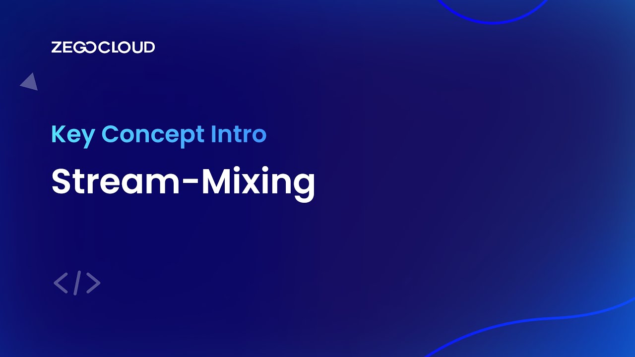 ZEGOCLOUD Key Concept Intro: What is Stream-Mixing?